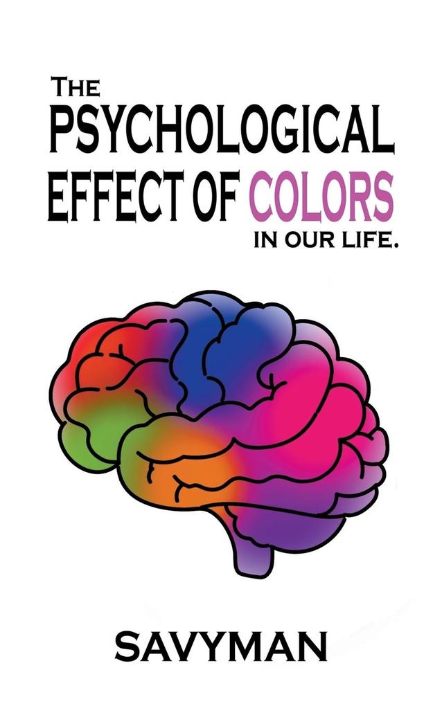 The Psychological Effect Of Colors In Our Life
