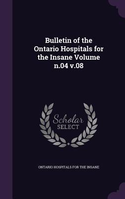 Bulletin of the Ontario Hospitals for the Insane Volume n.04 v.08