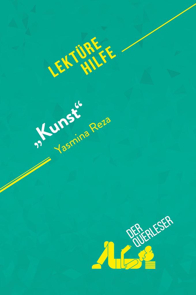 'Kunst' von Yasmina Reza (Lektürehilfe)