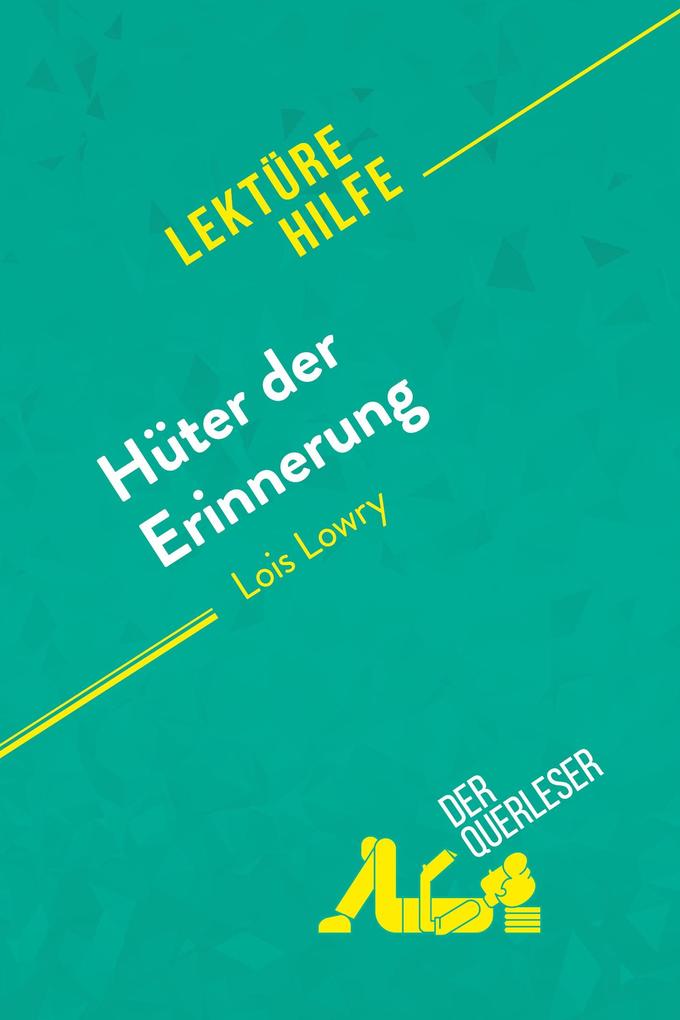 Hüter der Erinnerung von Lois Lowry (Lektürehilfe)