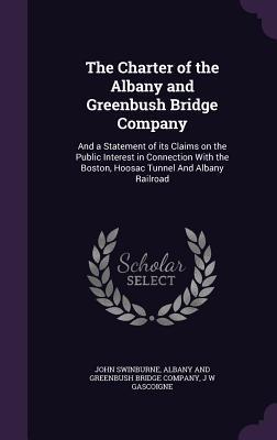 The Charter of the Albany and Greenbush Bridge Company