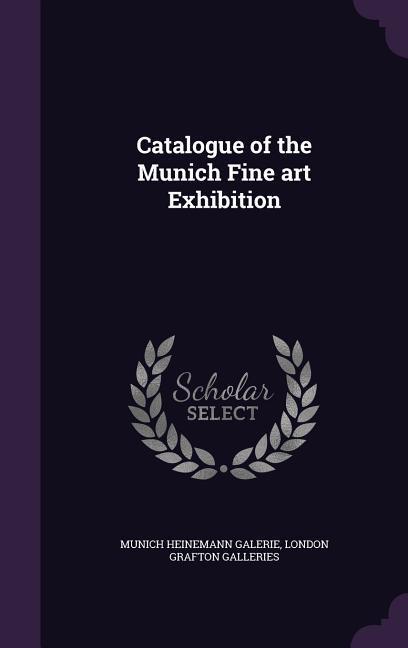 Catalogue of the Munich Fine art Exhibition