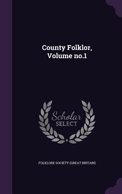 County Folklor Volume no.1