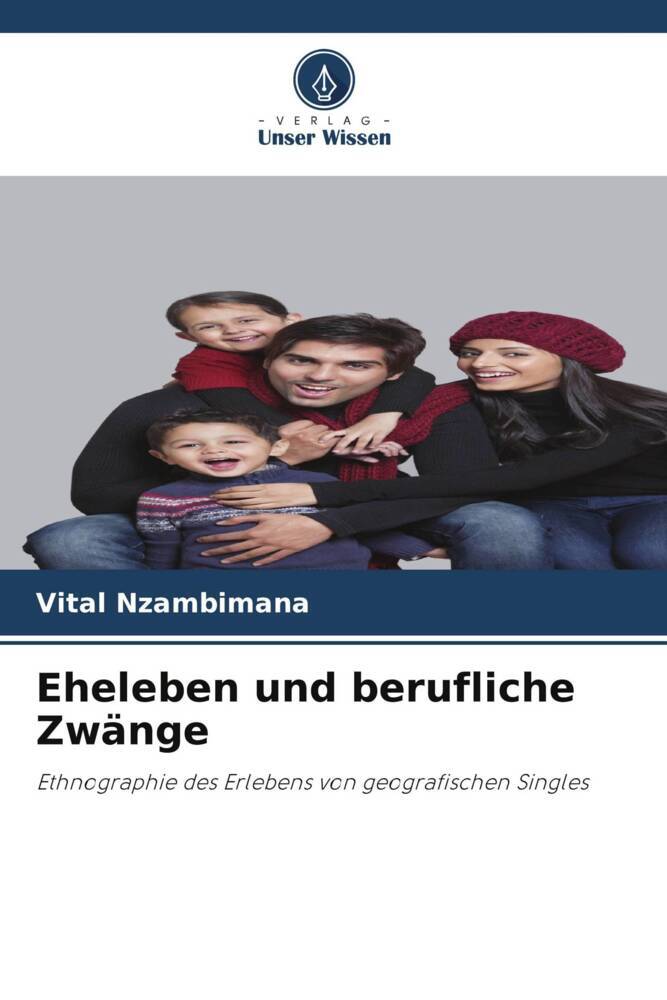 Eheleben und berufliche Zwänge