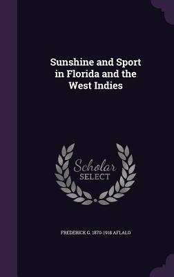 Sunshine and Sport in Florida and the West Indies