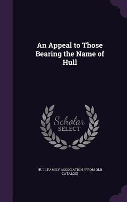 An Appeal to Those Bearing the Name of Hull
