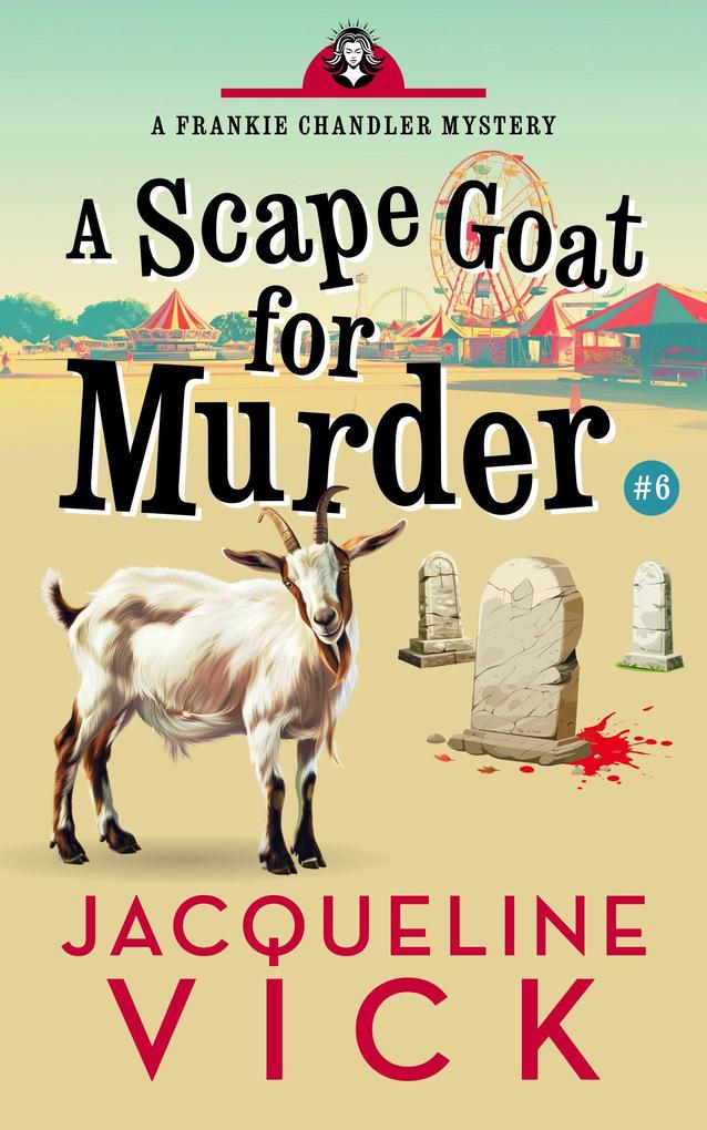 A Scape Goat for Murder (Frankie Chandler Pet Psychic #6)