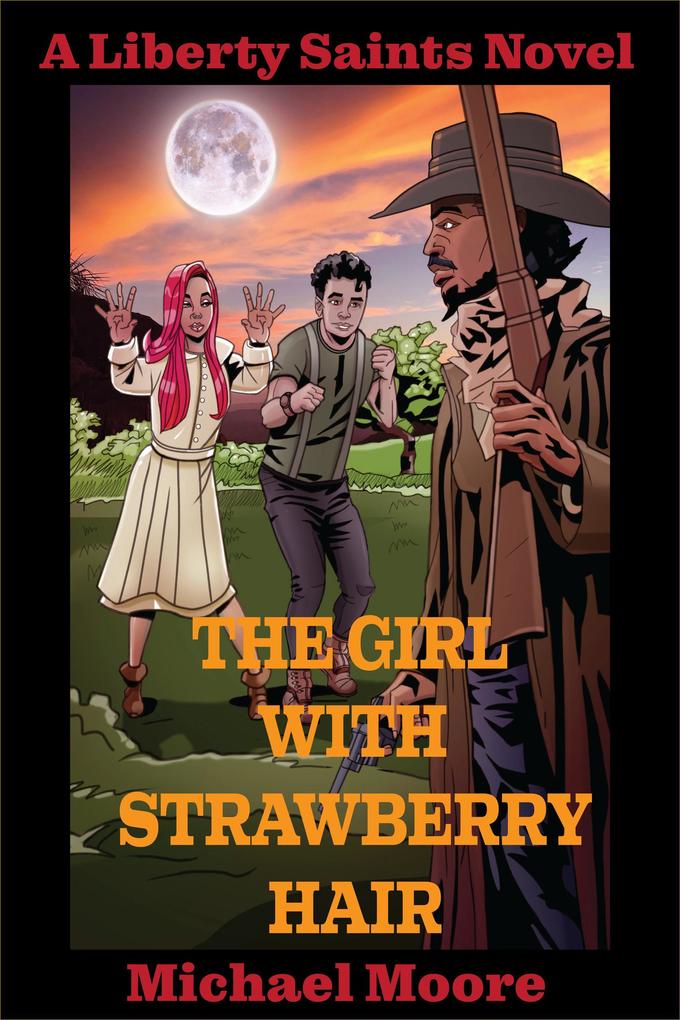 The Girl With Strawberry Hair (The Liberty Saints #1)