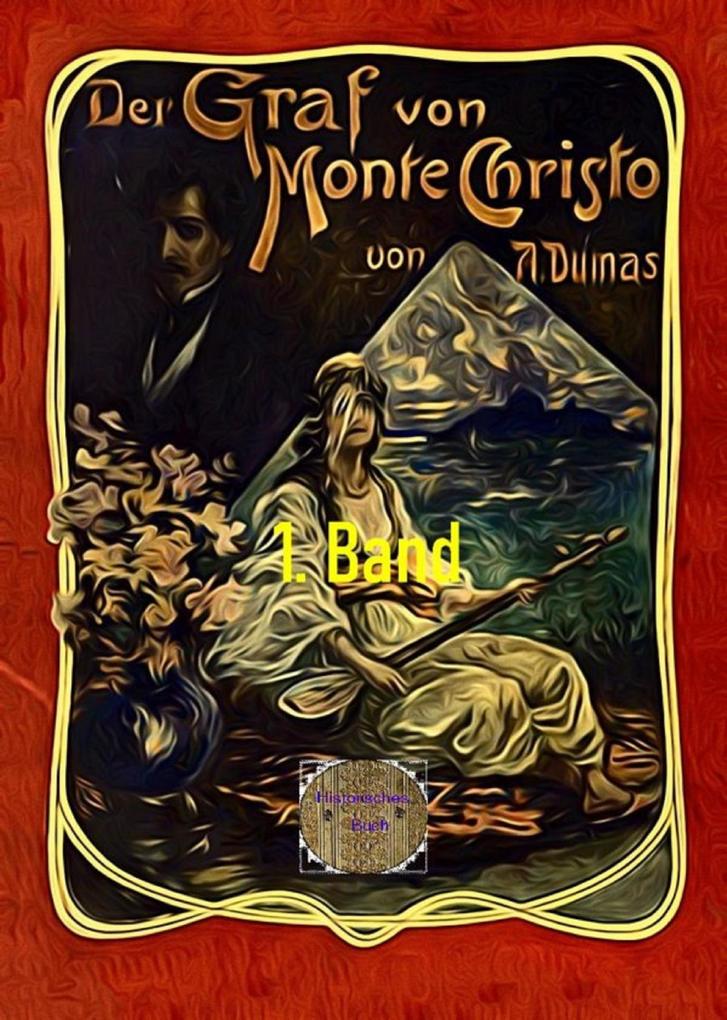 Der Graf von Monte Christo 1. Band