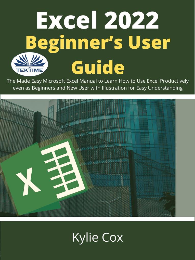 Excel 2022 Beginner‘s User Guide