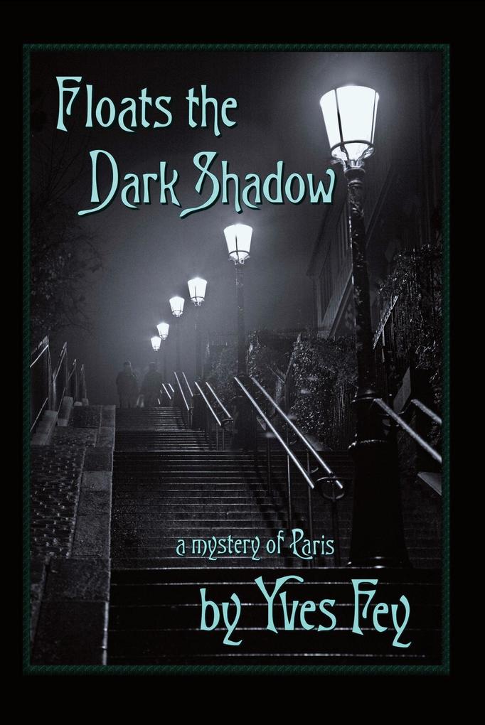 Floats the Dark Shadow (The Paris Trilogy #1)