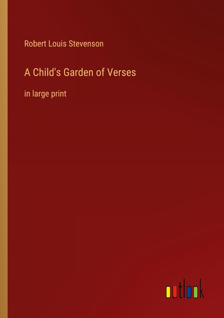 A Child's Garden of Verses