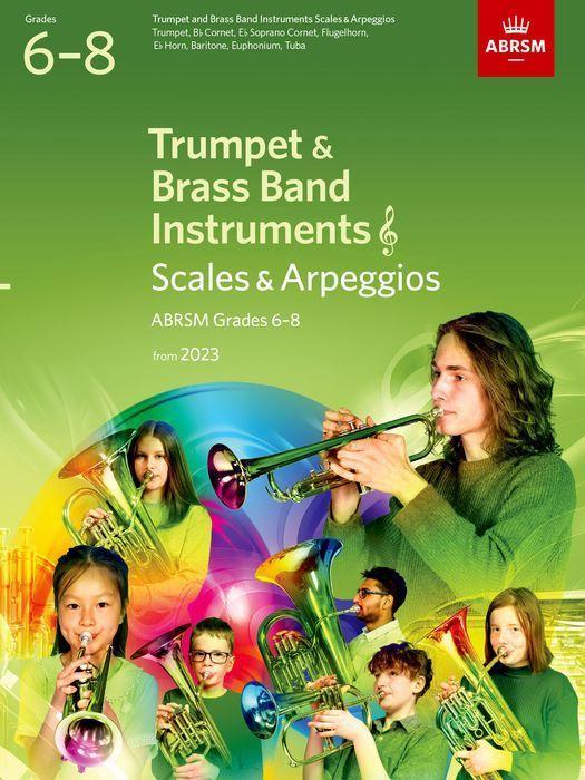 Scales and Arpeggios for Trumpet and Brass Band Instruments (treble clef) ABRSM Grades 6-8 from 2023