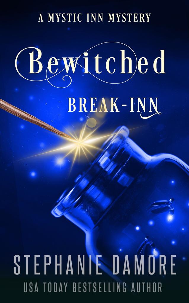 Bewitched Break Inn (Mystic Inn Mystery #6)