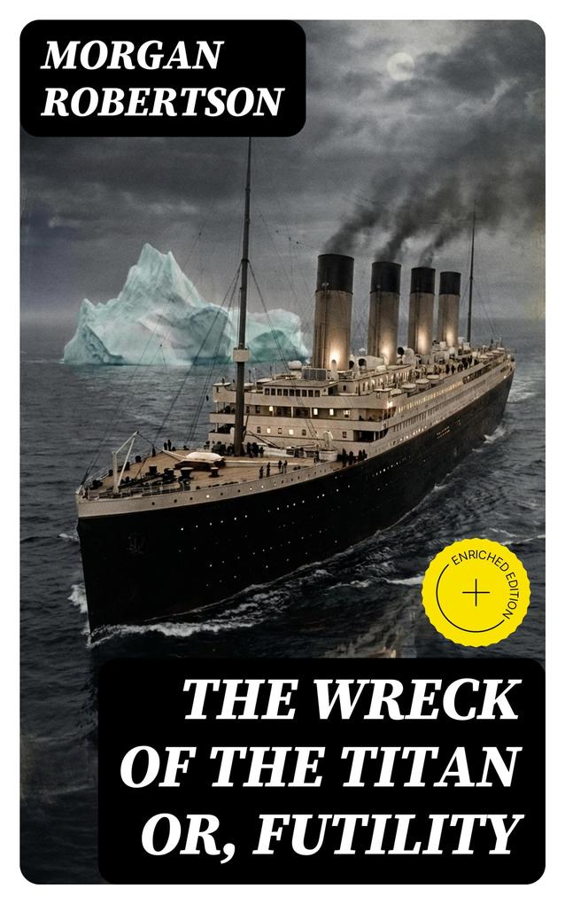 The Wreck of the Titan or Futility