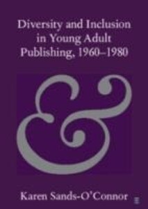 Diversity and Inclusion in Young Adult Publishing 1960-1980