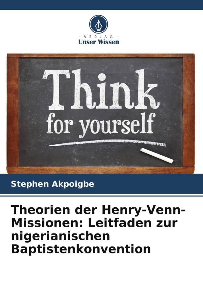 Theorien der Henry-Venn-Missionen: Leitfaden zur nigerianischen Baptistenkonvention
