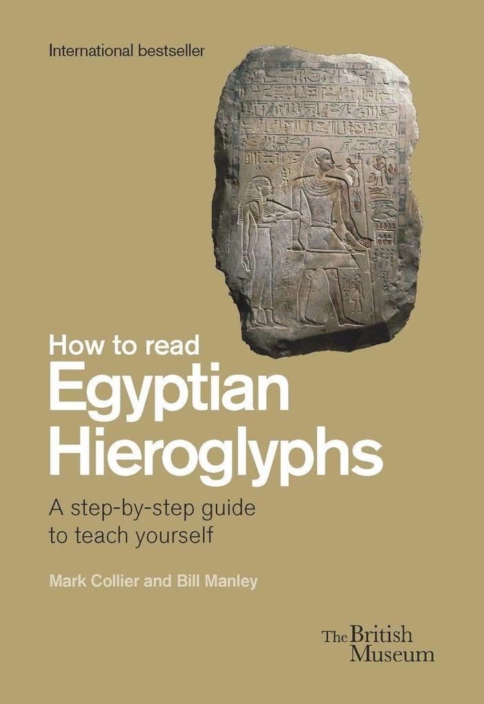 British Museum Press How To Read Egyptian Hieroglyphs