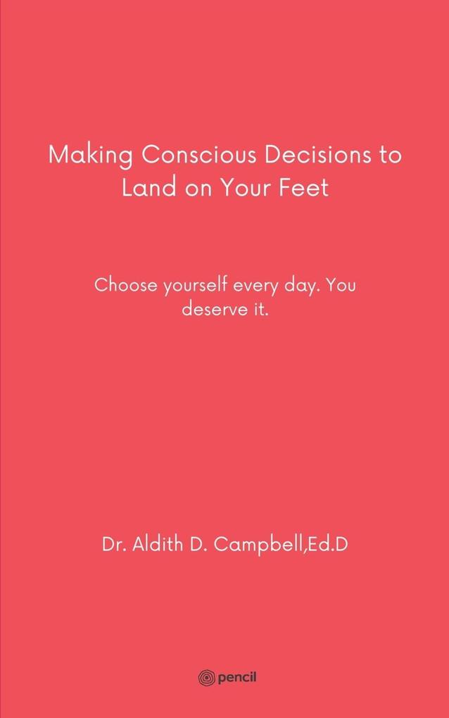 Making Conscious Decisions to Land on Your Feet