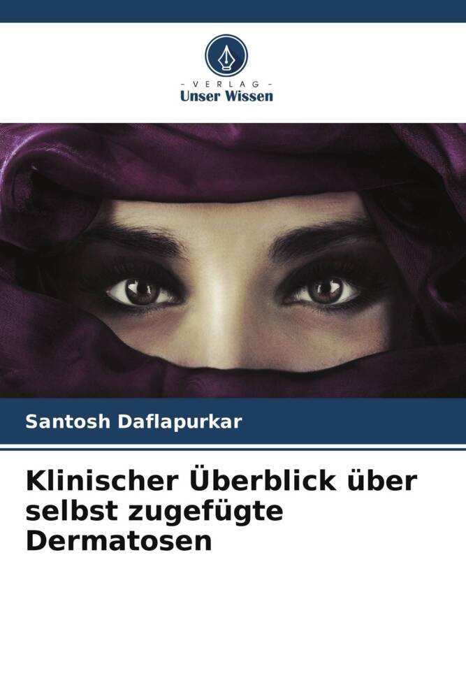 Klinischer Überblick über selbst zugefügte Dermatosen