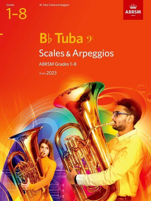 Scales and Arpeggios for B flat Tuba (bass clef) ABRSM Grades 1-8 from 2023