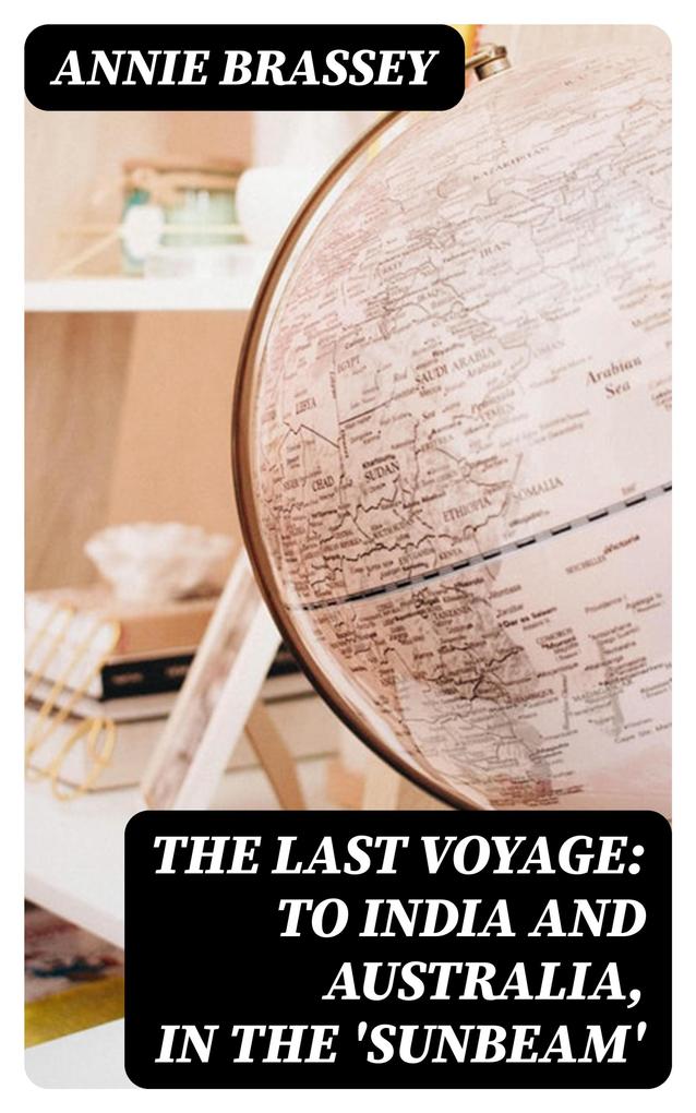 The Last Voyage: To India and Australia in the ‘Sunbeam‘