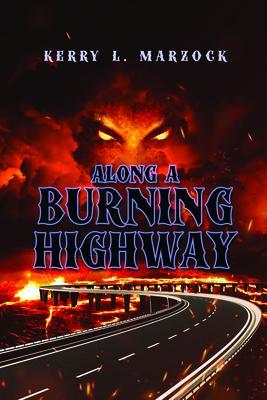 Along A Burning Highway
