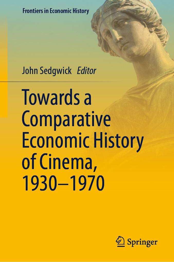 Towards a Comparative Economic History of Cinema 1930-1970