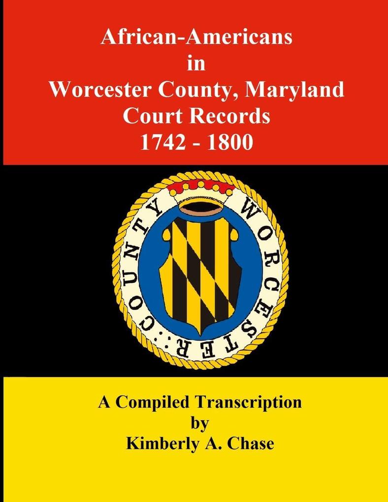 African-Americans in Worcester County Maryland Court Records 1742-1800