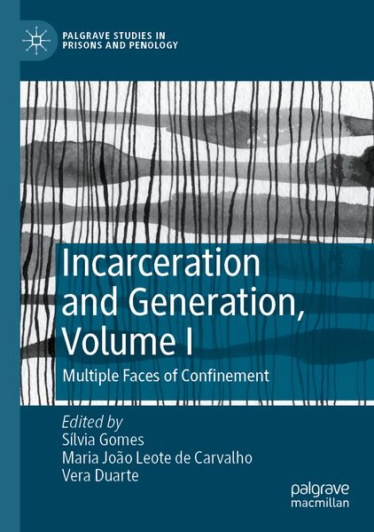 Incarceration and Generation Volume I