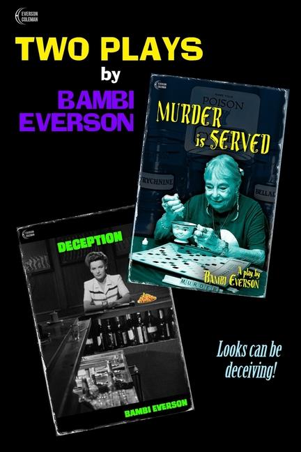 Murder is Served / Deception: Two plays by Bambi Everson