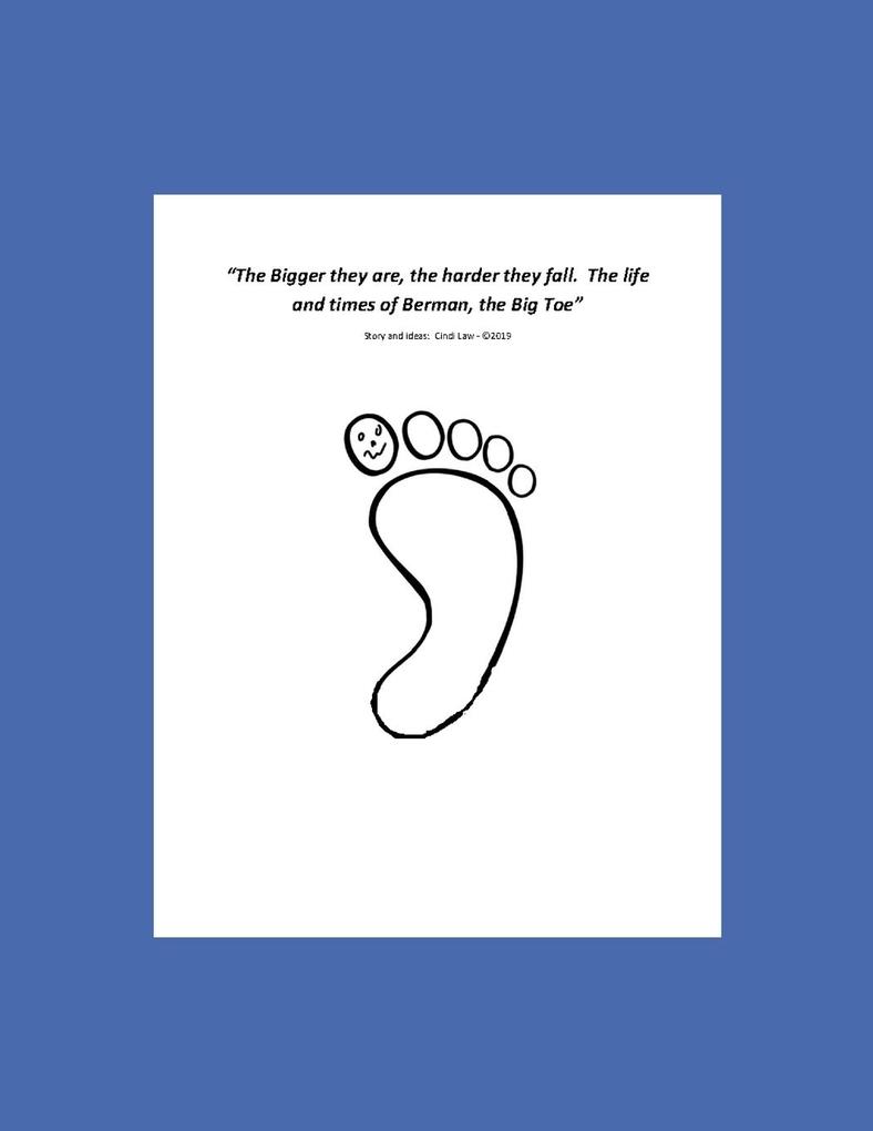 The Bigger they Are the Harder they Fall - The Story of Berman the BIG TOE