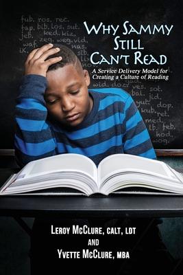 Why Sammy Still Can‘t Read: A Service Delivery Model for Creating a Culture of Reading