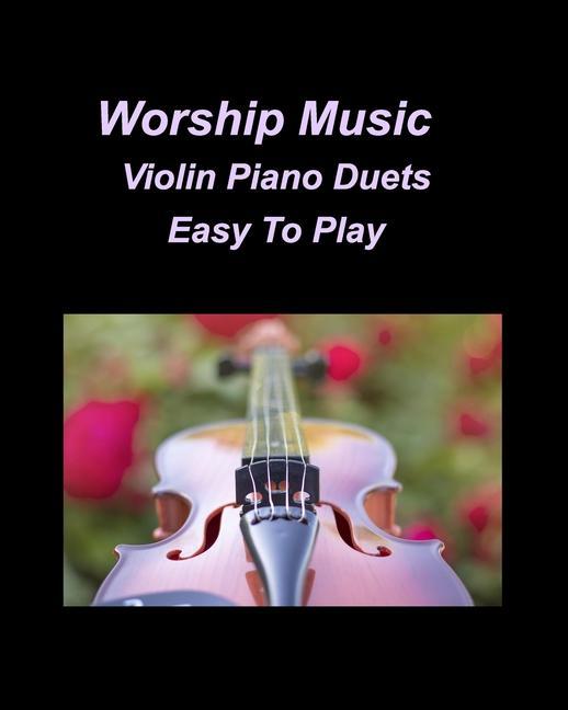Worship Music Violin Piano Duets Easy To Play