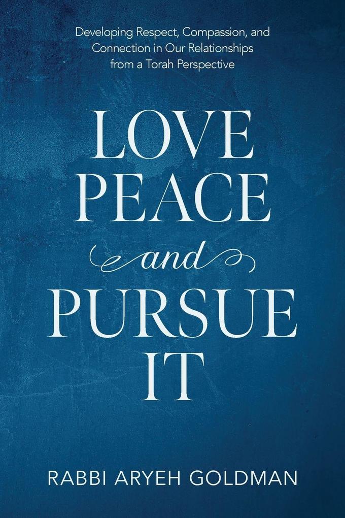 Love Peace and Pursue It