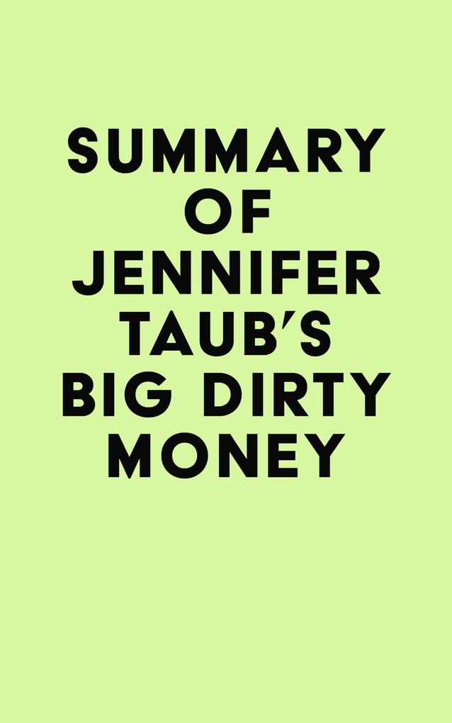 Summary of Jennifer Taub‘s Big Dirty Money