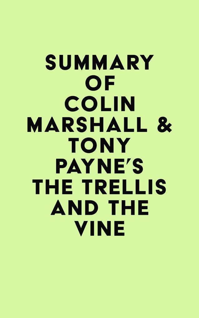 Summary of Colin Marshall & Tony Payne‘s The Trellis and the Vine