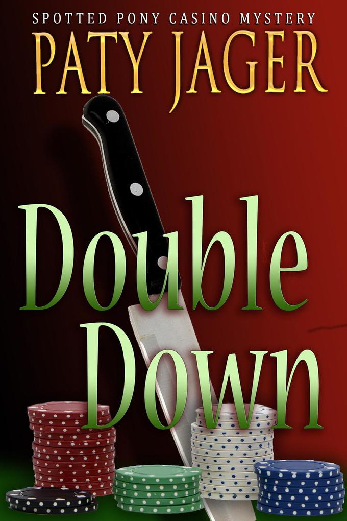 Double Down (Spotted Pony Casino Mystery #3)