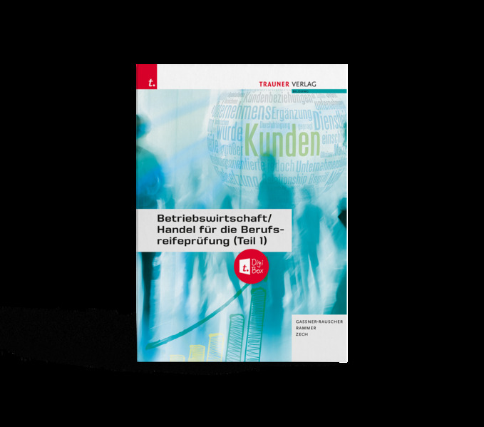 Betriebswirtschaft/Handel für die Berufsreifeprüfung (Teil 1) + digitales Zusatzpaket + E-Book