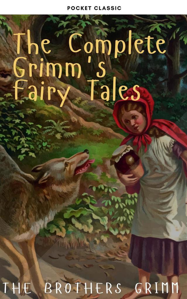 The Complete Grimm‘s Fairy Tales