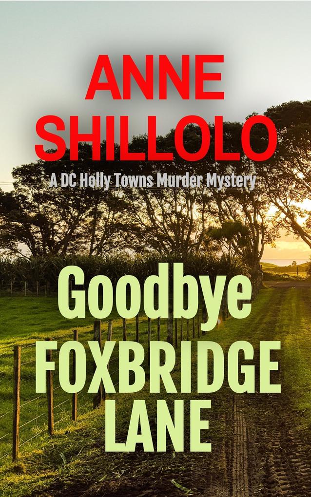 Goodbye Foxbridge Lane (A Port Alma Murder Mystery)