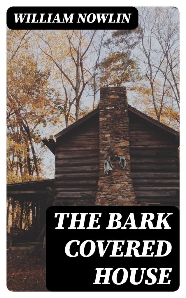 The Bark Covered House