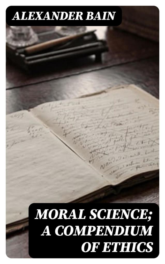 Moral Science; a Compendium of Ethics