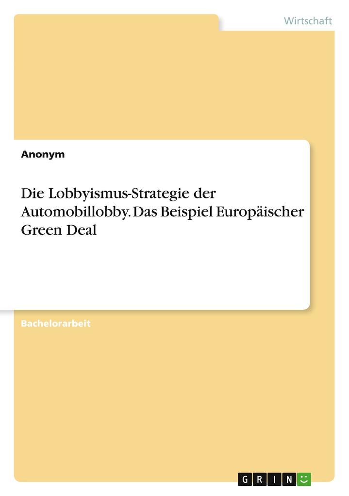 Die Lobbyismus-Strategie der Automobillobby. Das Beispiel Europäischer Green Deal