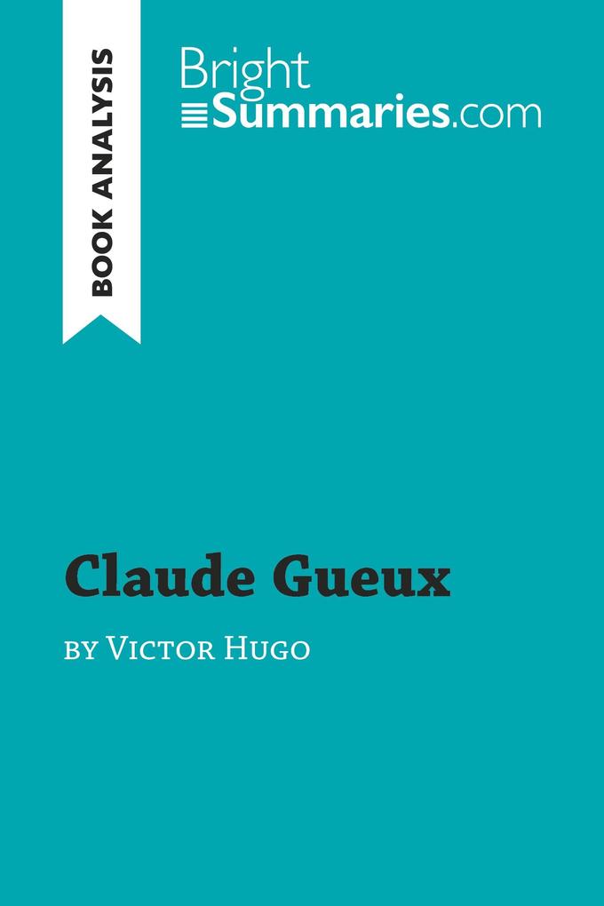 Claude Gueux by Victor Hugo (Book Analysis) - Bright Summaries