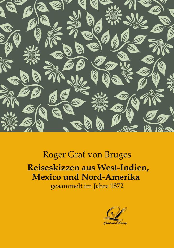 Reiseskizzen aus West-Indien Mexico und Nord-Amerika