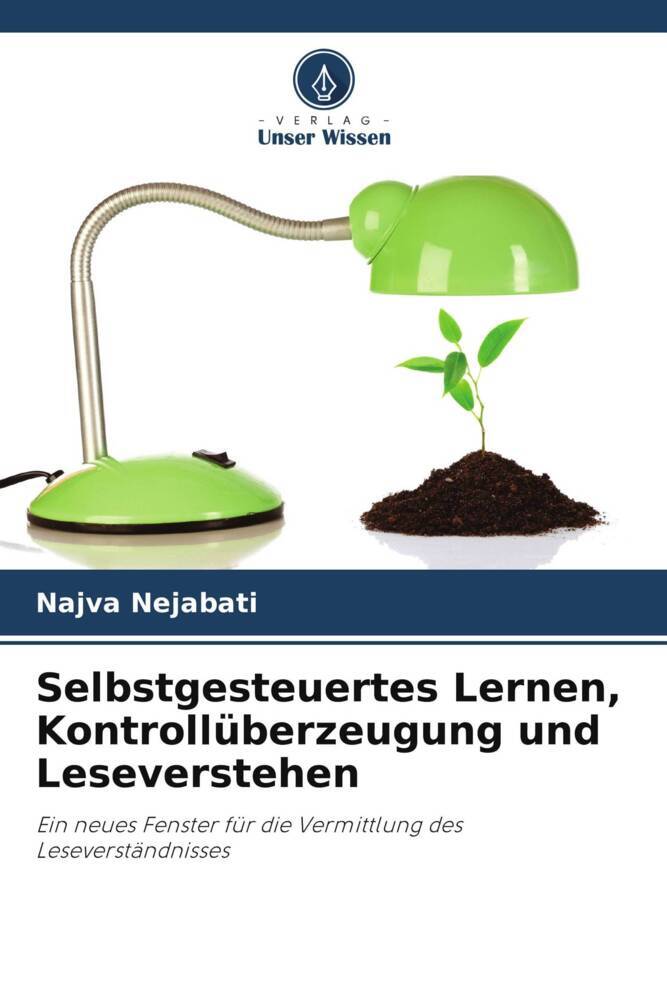 Selbstgesteuertes Lernen Kontrollüberzeugung und Leseverstehen