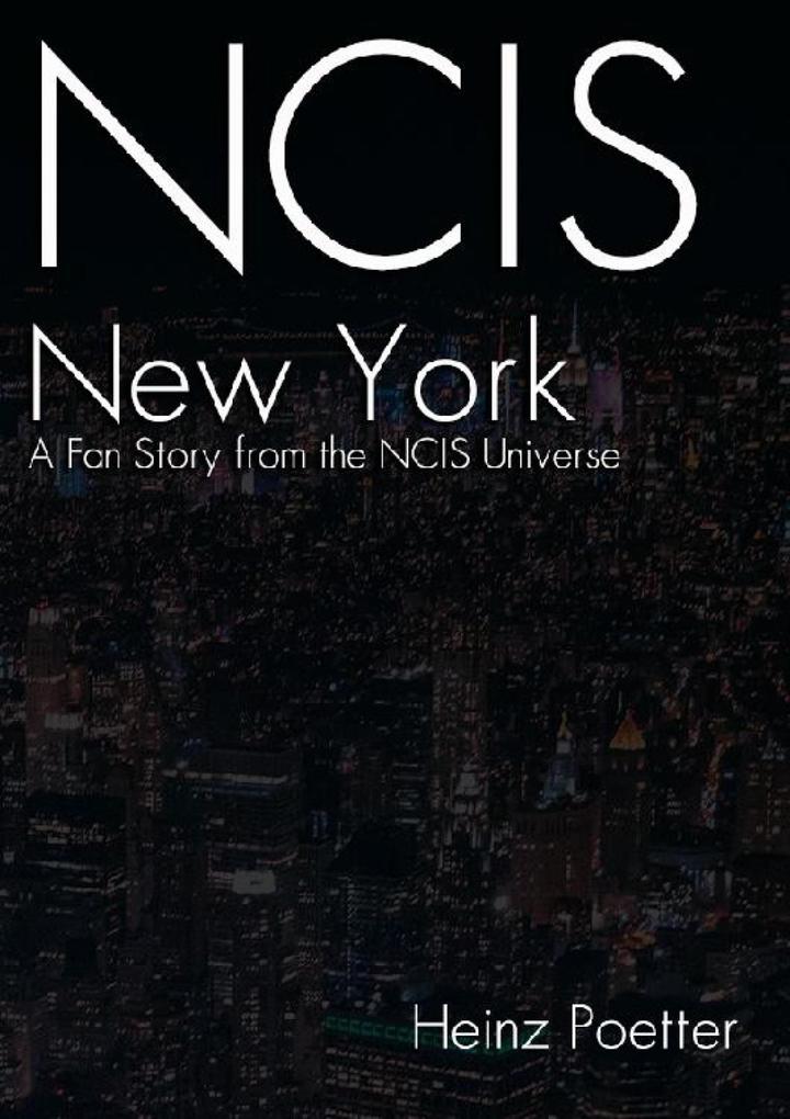 NCIS New York - A Fan Story from the NCIS Universe