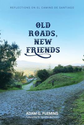 Old Roads New Friends