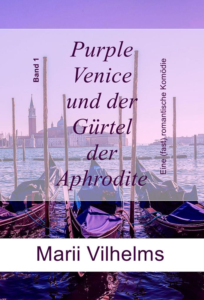 Purple Venice und der Gürtel der Aphrodite